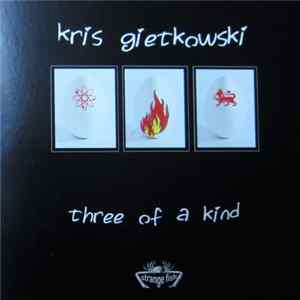 Kris Gietkowski - Three Of A Kind Album