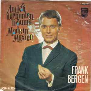 Frank Bergen - Am Kai Der Bunten Träume / Made In Mexiko Album