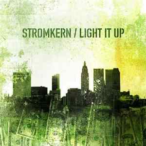 Stromkern - Light It Up Album