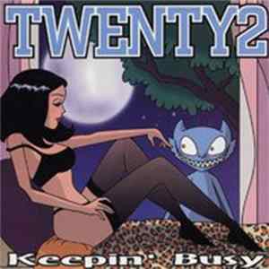 Twenty2 - Keepin' Busy Album