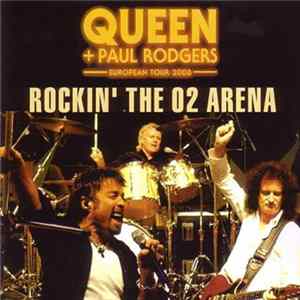 Queen + Paul Rodgers - Rockin' The O2 Arena Album