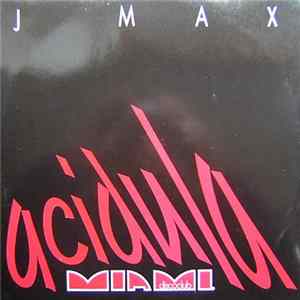J Max - Acidula Album