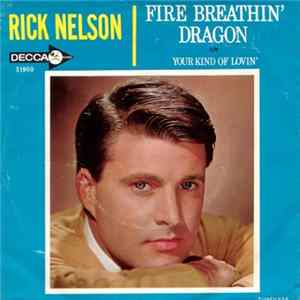 Rick Nelson - Fire Breathin' Dragon / Your Kind Of Lovin' Album