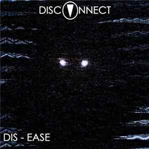 Disconnect - Dis-Ease Album
