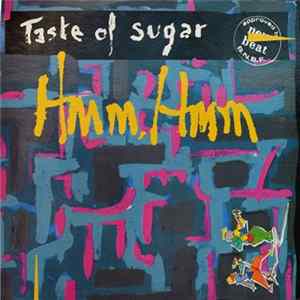 Taste Of Sugar - Hmm, Hmm Album