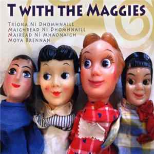 T With The Maggies - T With The Maggies Album