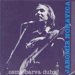 Jaromír Nohavica - Osmá Barva Duhy Album