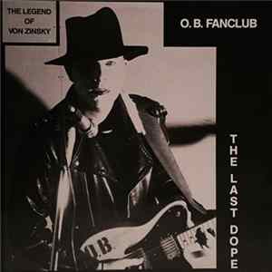O.B. Fanclub - The Legend of Von Zinsky - The Last Dope Album