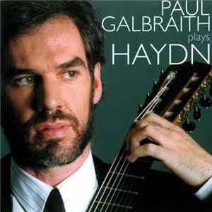 Paul Galbraith - HAYDN: Sonatas • PAUL GALBRAITH, 8-String Guitar Album
