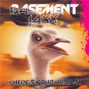 Basement Jaxx - Where's Your Head At Album