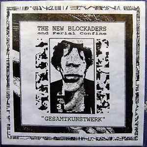 The New Blockaders And Ferial Confine - Gesamtkunstwerk Album