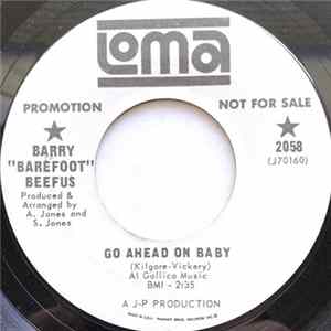 Barry "Barefoot" Beefus - Go Ahead On Baby Album