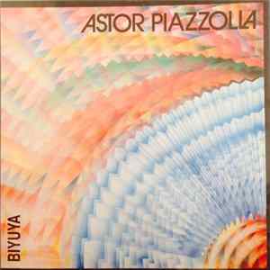 Astor Piazzolla - Biyuya Album