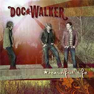 Doc Walker - Beautiful Life Album