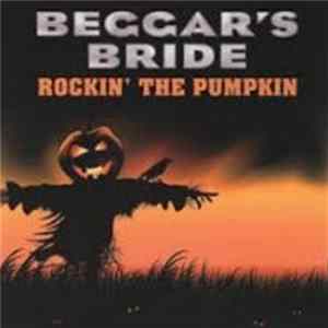 Beggar's Bride - Rockin' The Pumpkin Album