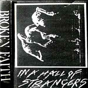 Broken Faith - In A Hall Of Strangers Album