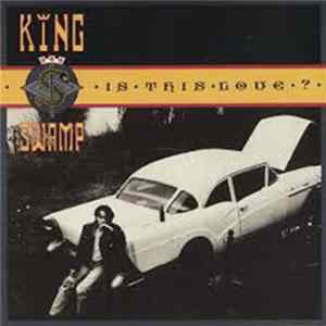 King Swamp - Is This Love? Album