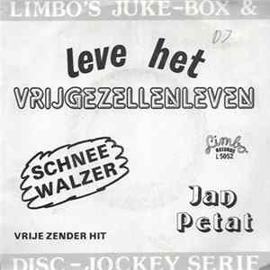 Jan Petat / Johnny Accordi - Leve Het Vrijgezellenleven ... Faria!!! / Schneewalzer Album