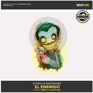 Oliver K & Minitraumz - El Enemigo Album