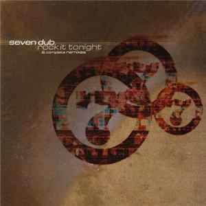 Seven Dub - Rock It Tonight & Complete Remixes Album