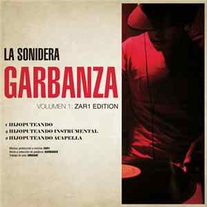 Garbanzo - La Sonidera Garbanza Vol.1: Zar1 Edition Album