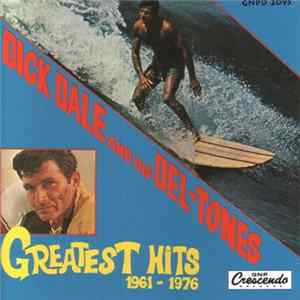Dick Dale & His Del-Tones - Greatest Hits 1961-1976 Album