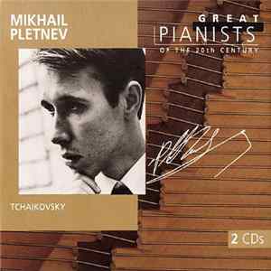 Mikhail Pletnev, Pyotr Ilyich Tchaikovsky - Mikhail Pletnev Album
