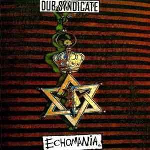 Dub Syndicate - Echomania Album