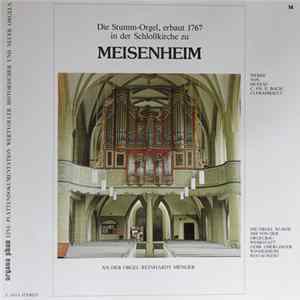 Reinhardt Menger - Die Stumm-Orgel, Erbaut 1767 In Der Schloßkirche Zu Meisenheim Album