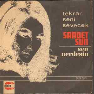 Saadet Sun - Tekrar Seni Sevecek / Sen Nerdesin Album