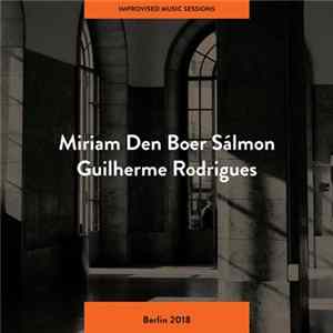 Miriam Den Boer Sálmon, Guilherme Rodrigues - Berlin 2018 Album
