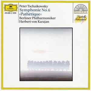 Peter Tschaikowsky, Berliner Philharmoniker, Herbert von Karajan - Symphonie No. 6 »Pathétique« Album