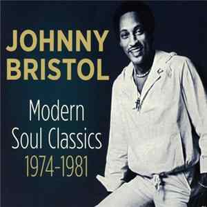 Johnny Bristol - Modern Soul Classics (1974-1981) Album