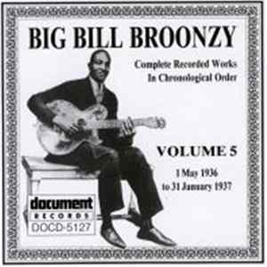 Big Bill Broonzy - Complete Recorded Works In Chronological Order, Volume 5 (1 May 1936 To 31 January 1937) Album