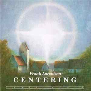 Frank Lorentzen - Centering Album