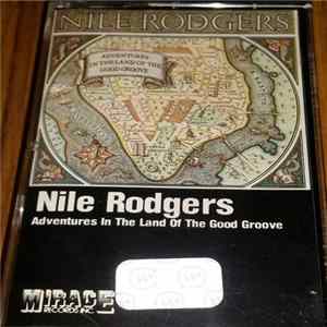 Nile Rodgers - Adventures In The Land Of The Good Groove Album