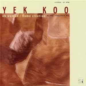 Yek Koo - Alone Together #3 – Oh Woman / Flame Creation Album