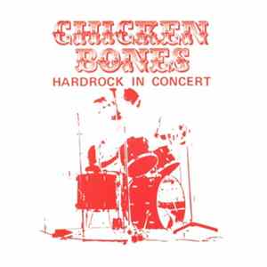 Chicken Bones - Hardrock In Concert Album