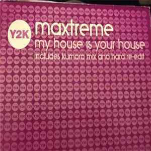 Maxtreme - My House Is Your House (Remixes) Album