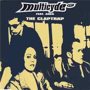 Multicyde Feat Anèa - The Claptrap Album