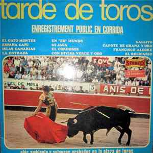 Banda Taurina Dirigida Por R. Dorado Y R. Vidal - Tarde De Toros - Pasodobles Toreros - Olés, Ambiente Y Aplausos Grabados En La Plaza De Toros De Madrid Album