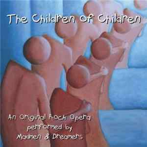 Madmen And Dreamers - The Children Of Children Album
