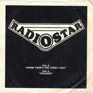 Radiostar - Where There's Fire There's Heat Album
