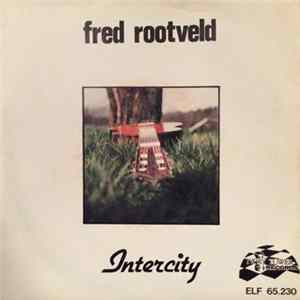 Fred Rootveld - Intercity Album