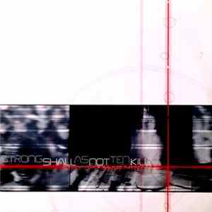 Strong As Ten / Shall Not Kill - Strong As Ten / Shall Not Kill Album