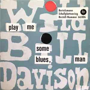 Wild Bill Davison - Play Me Some Blues, Man Album