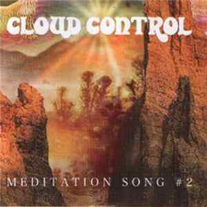 Cloud Control - Meditation Song # 2 Album