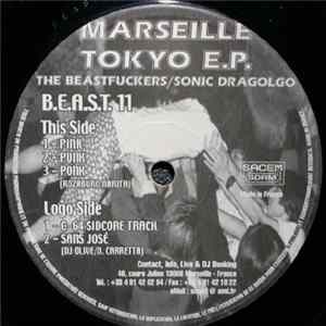 The Beast Fuckers / Sonic Dragolgo - Marseille Tokyo E.P. Album