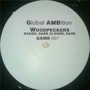 Woodpeckers - Naked / Dark Clouds / Rage Album