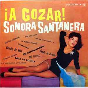 Sonora Santanera - ¡A Gozar! Album